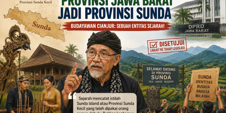 Wacana Perubahan Nama Provinsi Jawa Barat jadi Provinsi Sunda, Budayawan Cianjur: Sebuah Entitas Sejarah!
